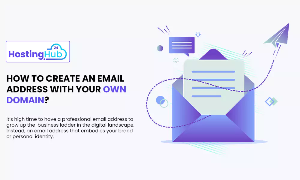 How To Create An Email Address With Your Own Domain?