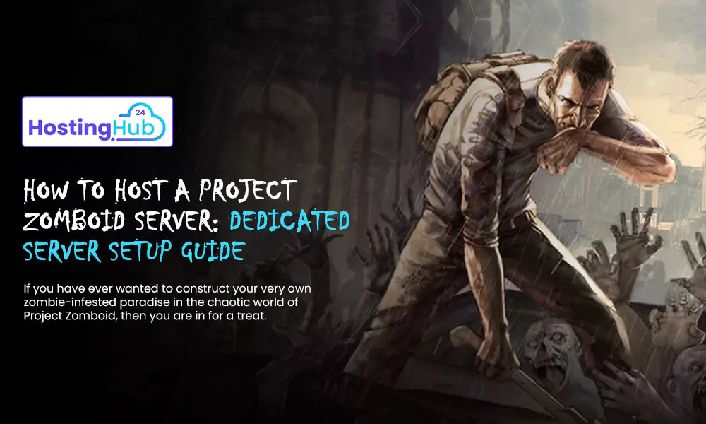 How to Host a Project Zomboid Server: Dedicated Server Setup Guide