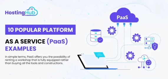 10 Popular Platform as a Service (PaaS) Examples